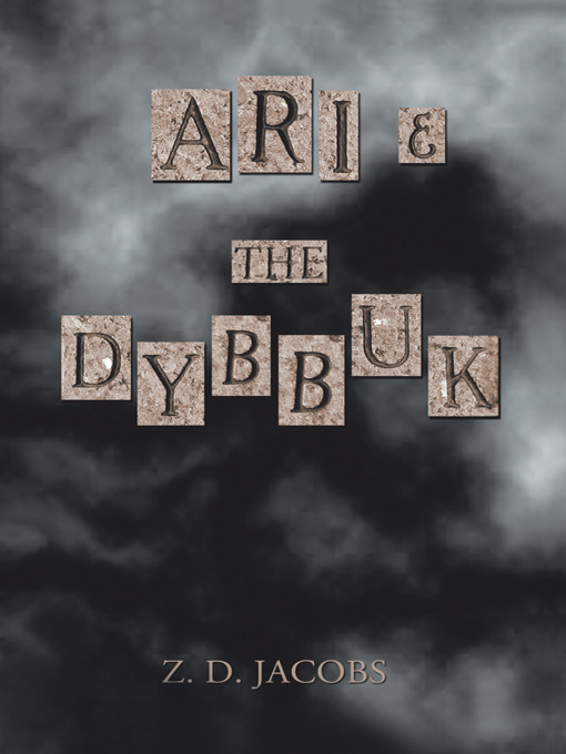 Title details for Ari And The Dybbuk by Z.D. Jacobs - Available